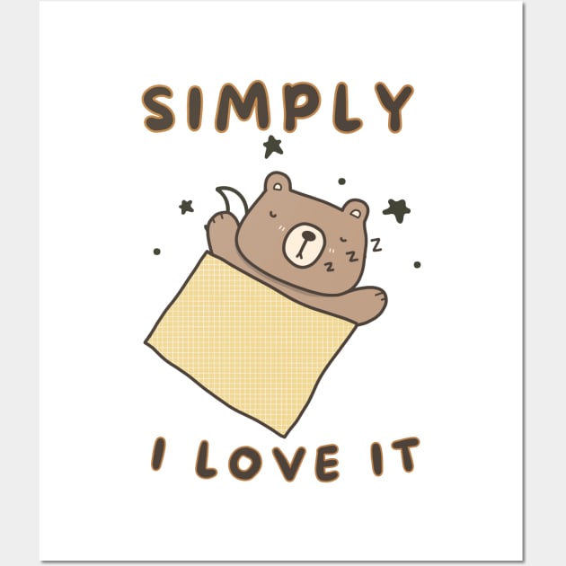 Simply I love it Cute sleeping animal (lazy edition ) Wall Art by GLOWMART2